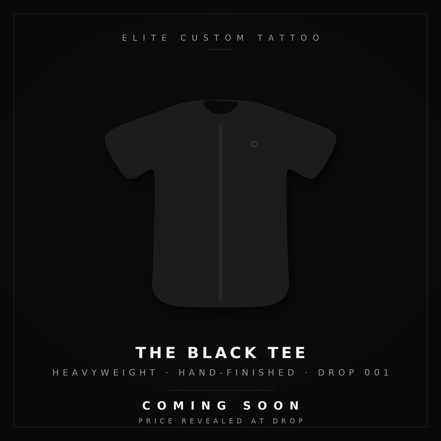 THE BLACK TEE — DROP 001